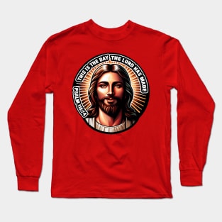 Psalm 118:24 This Is The Day The Lord Has Made Long Sleeve T-Shirt